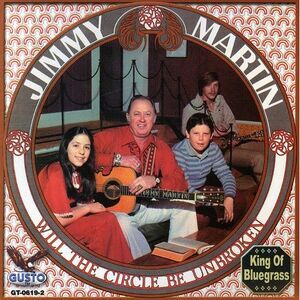 Jimmy Martin - Will the Circle Be Unbroken  CD